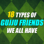 Types Of Gujju Friends