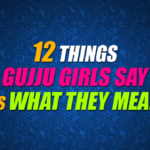 Things Gujju Girls Say Vs What They Mean