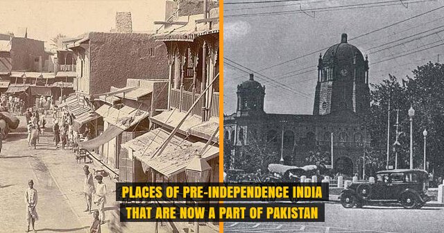 Exclusive Pics | Landmark Places of Pre-Independence India that are now a part of Pakistan