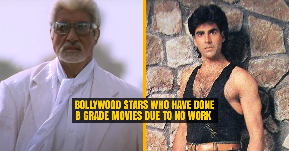 Bollywood Stars who have done B Grade movies