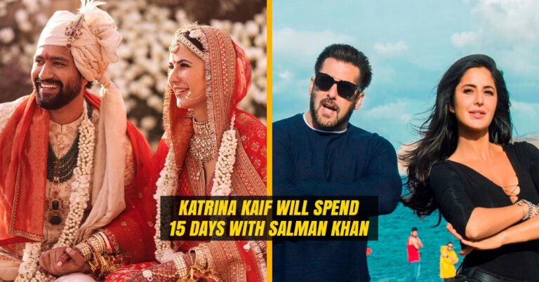 Katrina Kaif will spend 15 Days with Salman Khan